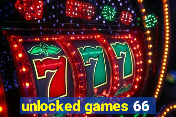 unlocked games 66